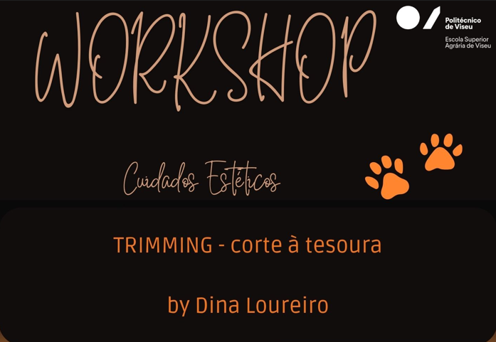Workshop – Cuidados Estéticos – Trimming by Dina Loureiro | 16 Mai